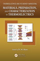 Book cover of: Materials, Preparation, and Characterization in Thermoelectrics. By: David Michael Rowe