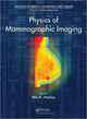 Book cover of: Physics of Mammographic Imaging. By: Mia Kathleen Markey