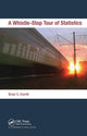 Book cover of: Whistle-Stop Tour of Statistics. By: Brian Everitt
