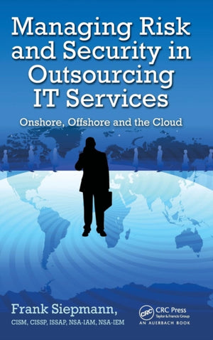 Managing Risk and Security in Outsourcing IT Services