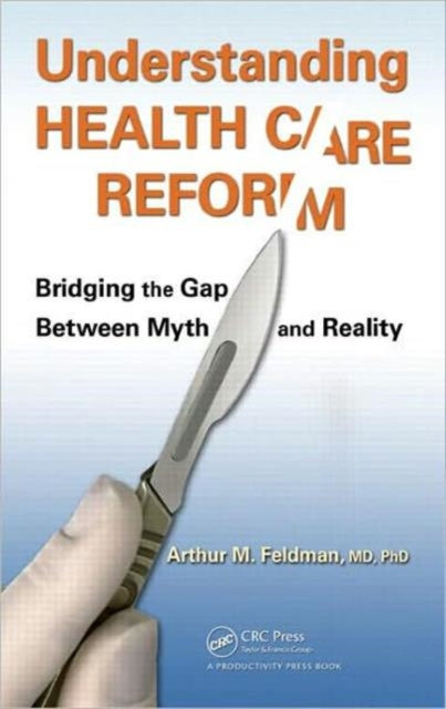 Book cover of: Understanding Health Care Reform. By: Arthur M. Feldman