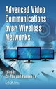 Book cover of: Advanced Video Communications over Wireless Networks