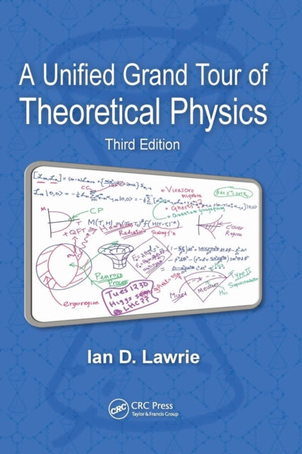Book cover of: Unified Grand Tour of Theoretical Physics. By: Ian D. Lawrie