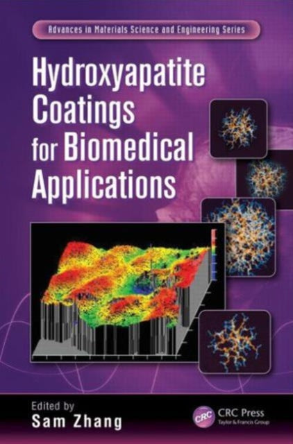 Book cover of: Hydroxyapatite Coatings for Biomedical Applications. By: Sam Zhang