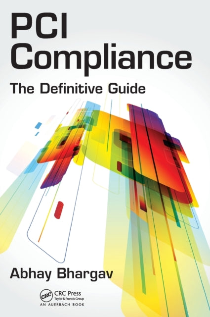 Book cover of: PCI Compliance. By: Abhay Bhargav