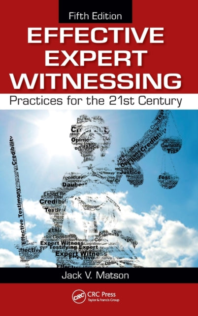 Book cover of: Effective Expert Witnessing. By: Jack V. Matson