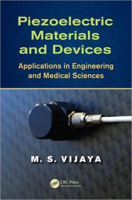 Book cover of: Piezoelectric Materials and Devices. By: M. S. Vijaya