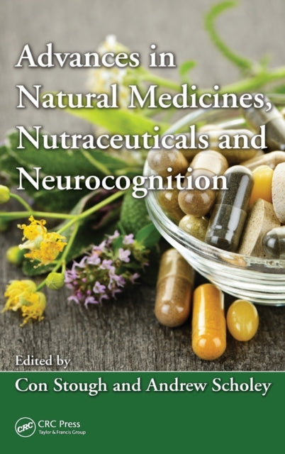 Book cover of: Advances in Natural Medicines, Nutraceuticals and Neurocognition. By: Andrew Scholey