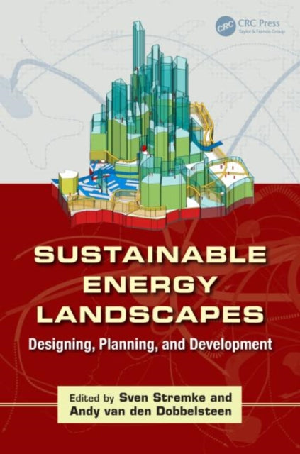 Book cover of: Sustainable Energy Landscapes. By: Sven Stremke
