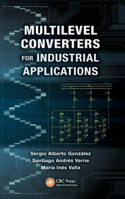 Book cover of: Multilevel Converters for Industrial Applications. By: Sergio Alberto Gonzalez