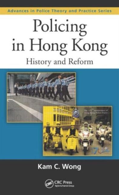 Book cover of: Policing in Hong Kong. By: Kam C. Wong