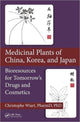 Book cover of: Medicinal Plants of China, Korea, and Japan. By: Christophe Wiart