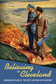 Book cover of: Believing in Cleveland. By: J. Mark Souther
