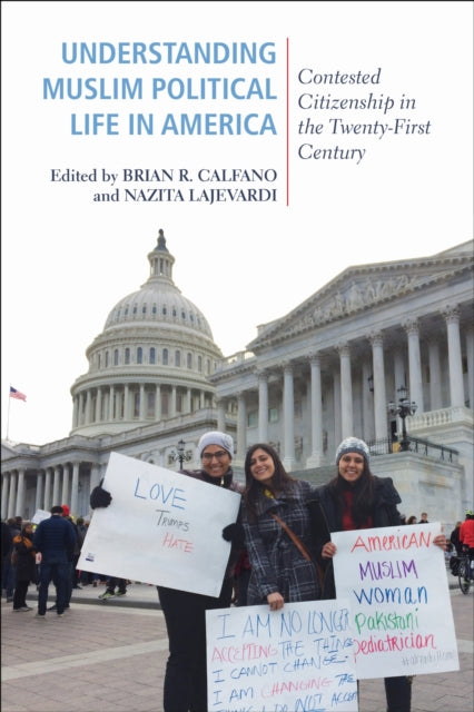 Book cover of: Understanding Muslim Political Life in America. By: Brian R. Calfano