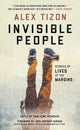 Book cover of: Invisible People. By: Alex Tizon
