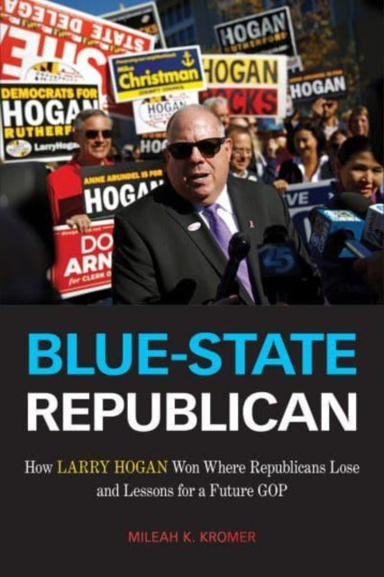 Book cover of: Blue-State Republican. By: Mileah K. Kromer