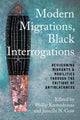 Book cover of: Modern Migrations, Black Interrogations. By: Philip Kretsedemas