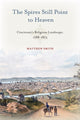 Book cover of: Spires Still Point to Heaven. By: Matthew Smith