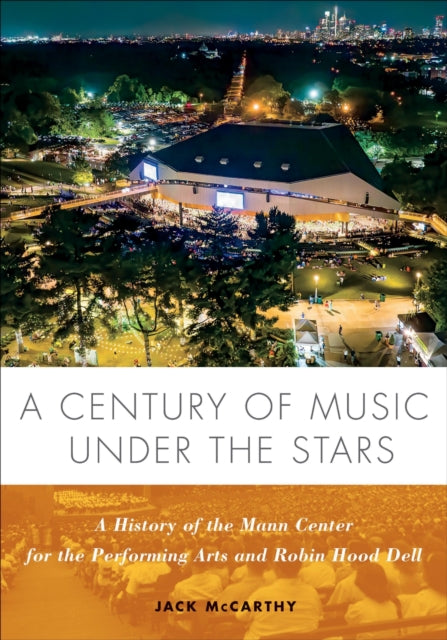 Book cover of: Century of Music Under the Stars