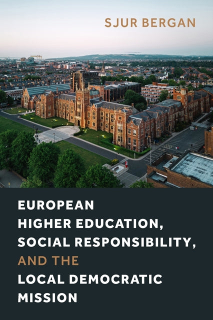 Book cover of: European Higher Education, Social Responsibility, and the Local Democratic Mission. By: Sjur Bergan