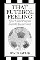 Book cover of: That Futebol Feeling