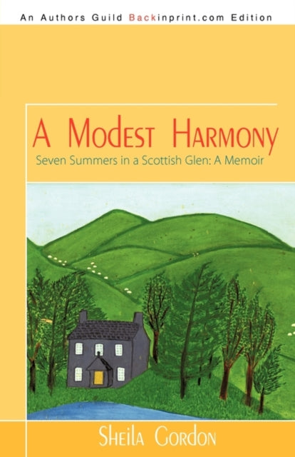 Book cover of: Modest Harmony Seven Summers in a Scottish Glen. By: Sheila Gordon