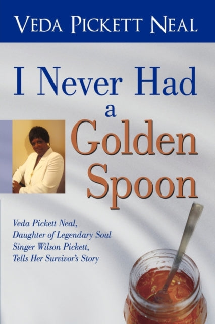 Book cover of: I Never Had a Golden Spoon