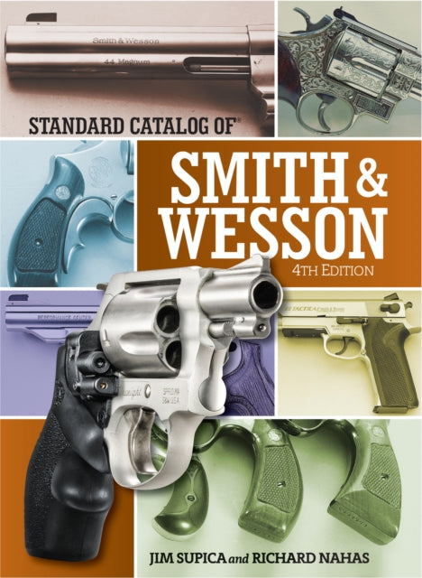 Book cover of: Standard Catalog of Smith & Wesson. By: Jim Supica