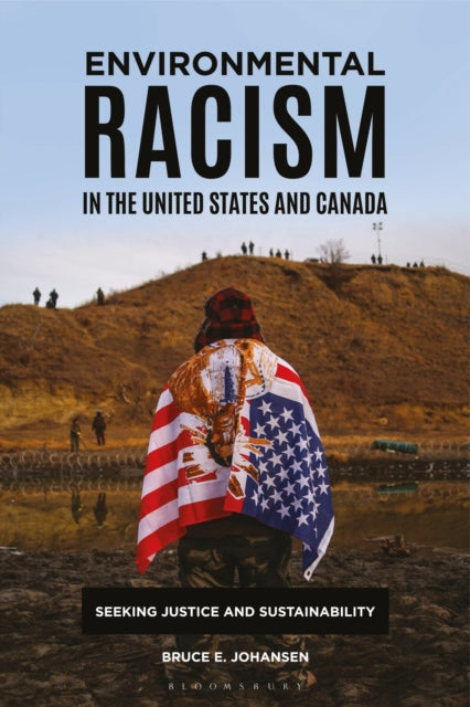 Book cover of: Environmental Racism in the United States and Canada. By: Bruce E. Johansen