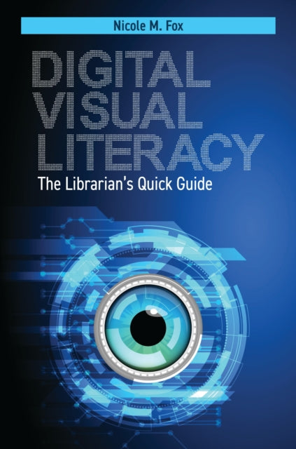 Book cover of: Digital Visual Literacy. By: Nicole M. Fox