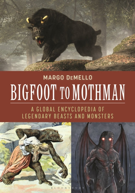 Book cover of: Bigfoot to Mothman. By: Margo DeMello
