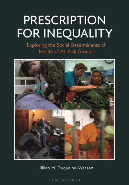 Book cover of: Prescription for Inequality. By: Jillian M. Duquaine-Watson