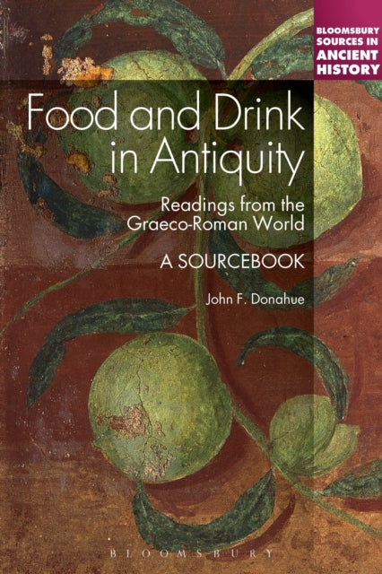 Book cover of: Food and Drink in Antiquity: A Sourcebook