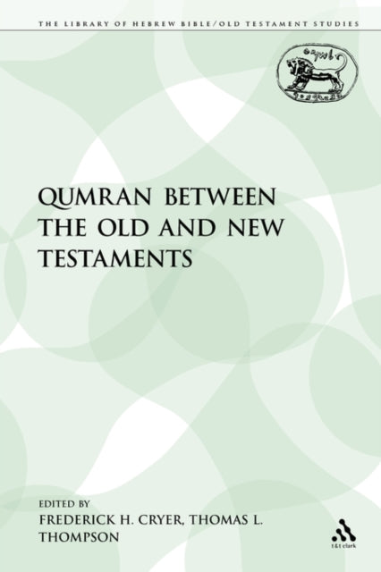 Book cover of: Qumran between the Old and New Testaments. By: Frederick H. Cryer