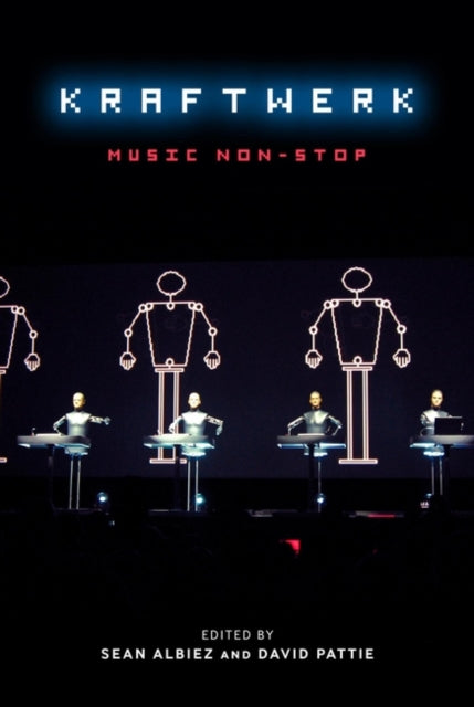 Book cover of: Kraftwerk. By: Sean Albiez