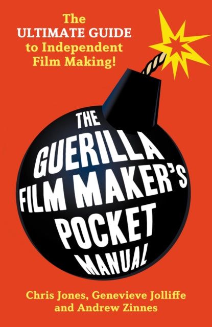 Book cover of: Guerilla Film Makers Pocketbook. By: Jones, Chris
