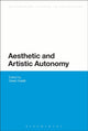 Book cover of: Aesthetic and Artistic Autonomy. By: Owen Hulatt