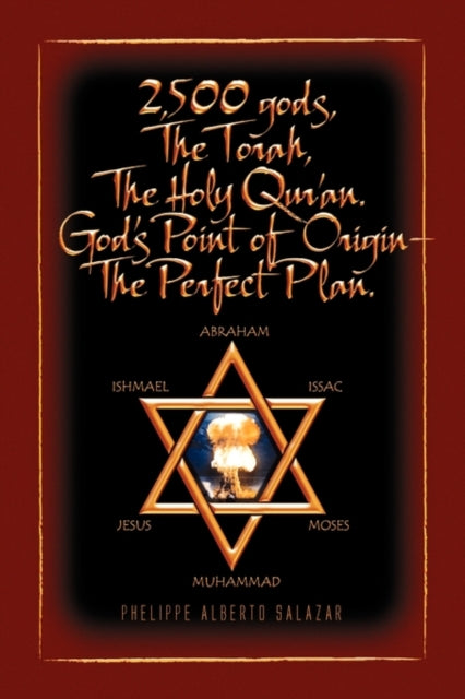 Book cover of: 2,500 Gods, the Torah, the Holy Qur'an