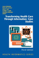 Book cover of: Transforming Health Care Through Information: Case Studies