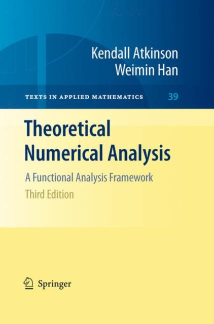 Book cover of: Theoretical Numerical Analysis. By: Kendall E. Atkinson
