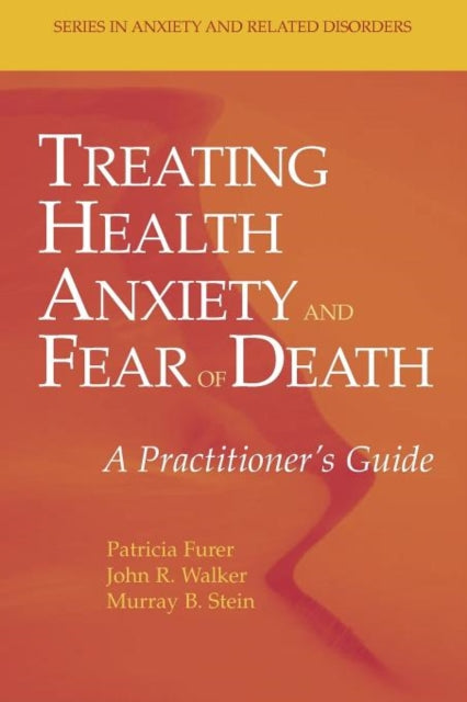 Book cover of: Treating Health Anxiety and Fear of Death