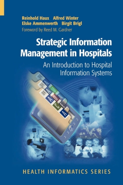 Book cover of: Strategic Information Management in Hospitals. By: Reinhold Haux