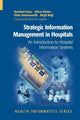 Book cover of: Strategic Information Management in Hospitals. By: Reinhold Haux
