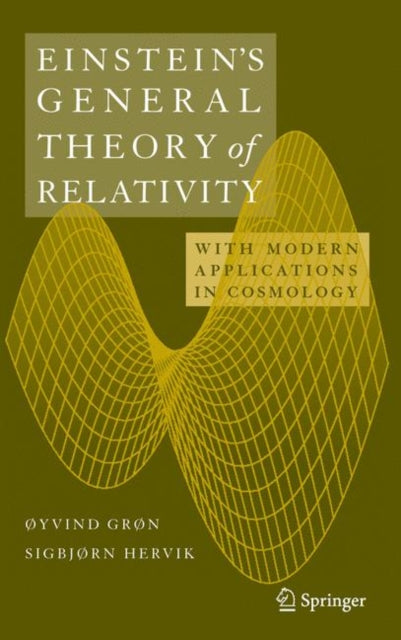 Book cover of: Einstein's General Theory of Relativity. By: Øyvind Grøn