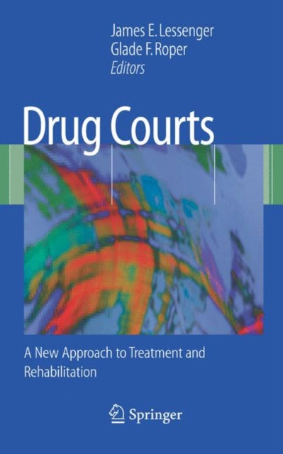 Book cover of: Drug Courts. By: James E. Lessenger