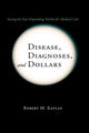 Book cover of: Disease, Diagnoses, and Dollars. By: Robert M. M. Kaplan
