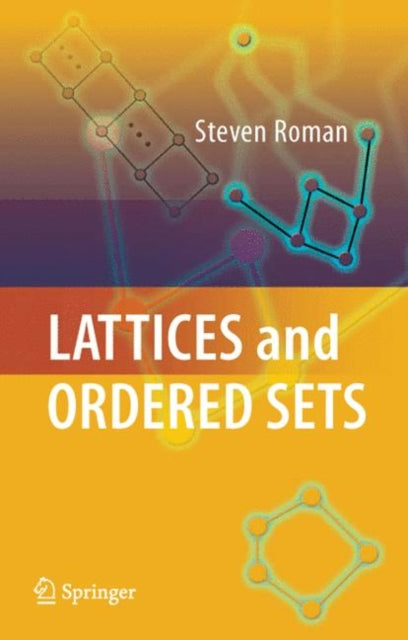 Book cover of: Lattices and Ordered Sets. By: Steven Roman