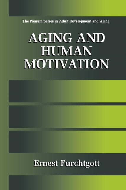 Book cover of: Aging and Human Motivation. By: Ernest Furchtgott