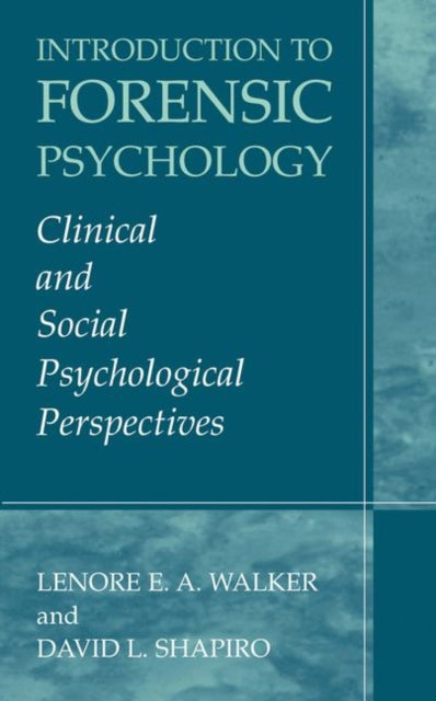 Book cover of: Introduction to Forensic Psychology. By: Lenore E. A. Walker