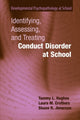Book cover of: Identifying, Assessing, and Treating Conduct Disorder at School. By: Tammy L. Hughes